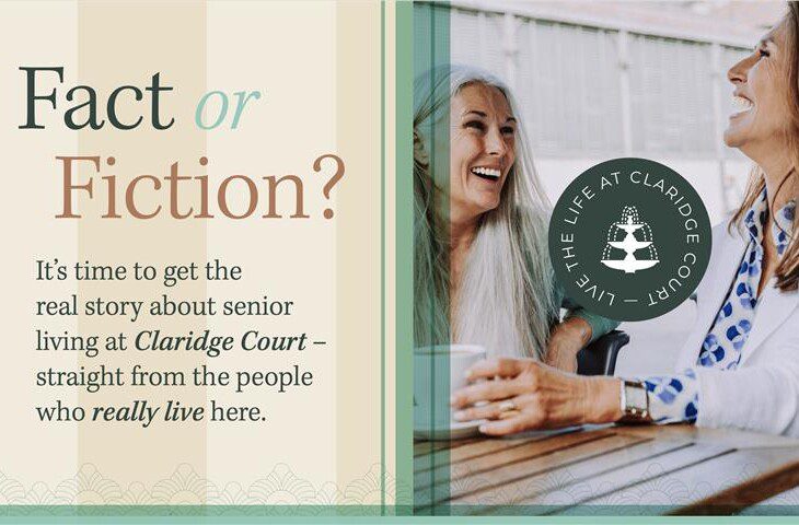 Senior Living at Claridge Court. Fact or Fiction